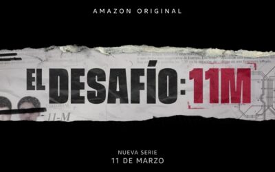 “EL DESAFÍO: 11M” released on Amazon Prime